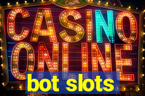 bot slots